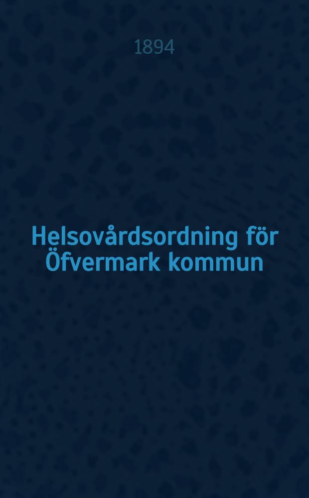 Helsovårdsordning för Öfvermark kommun