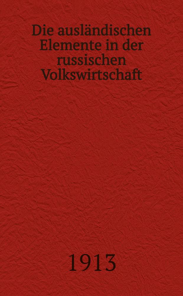 Die ausländischen Elemente in der russischen Volkswirtschaft