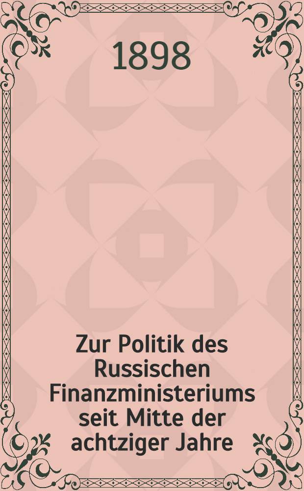 Zur Politik des Russischen Finanzministeriums seit Mitte der achtziger Jahre