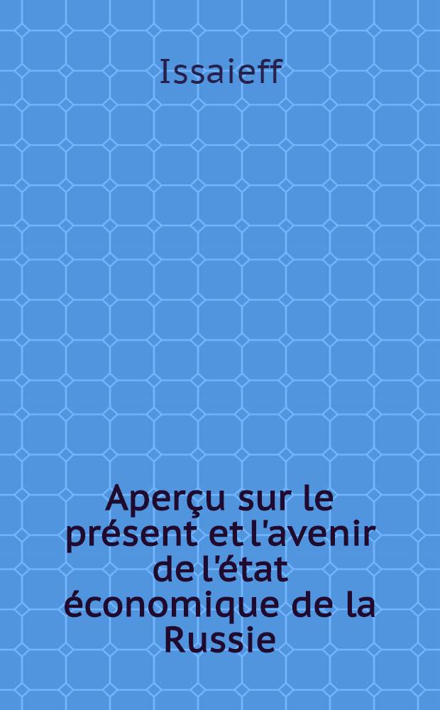 Aperçu sur le présent et l'avenir de l'état économique de la Russie