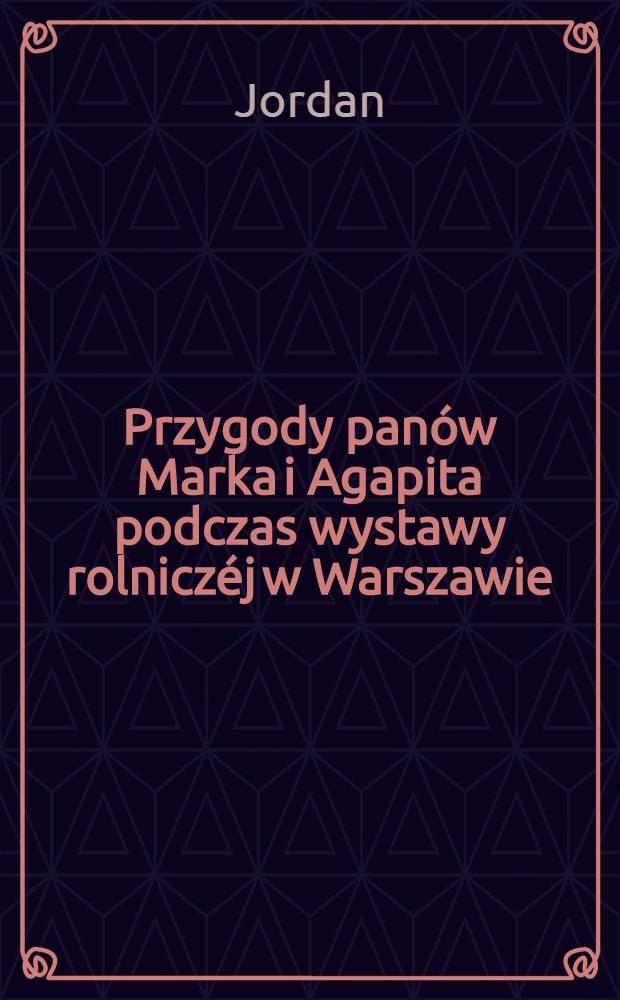 Przygody pan&oacute;w Marka i Agapita podczas wystawy rolnicz&eacute;j w Warszawie