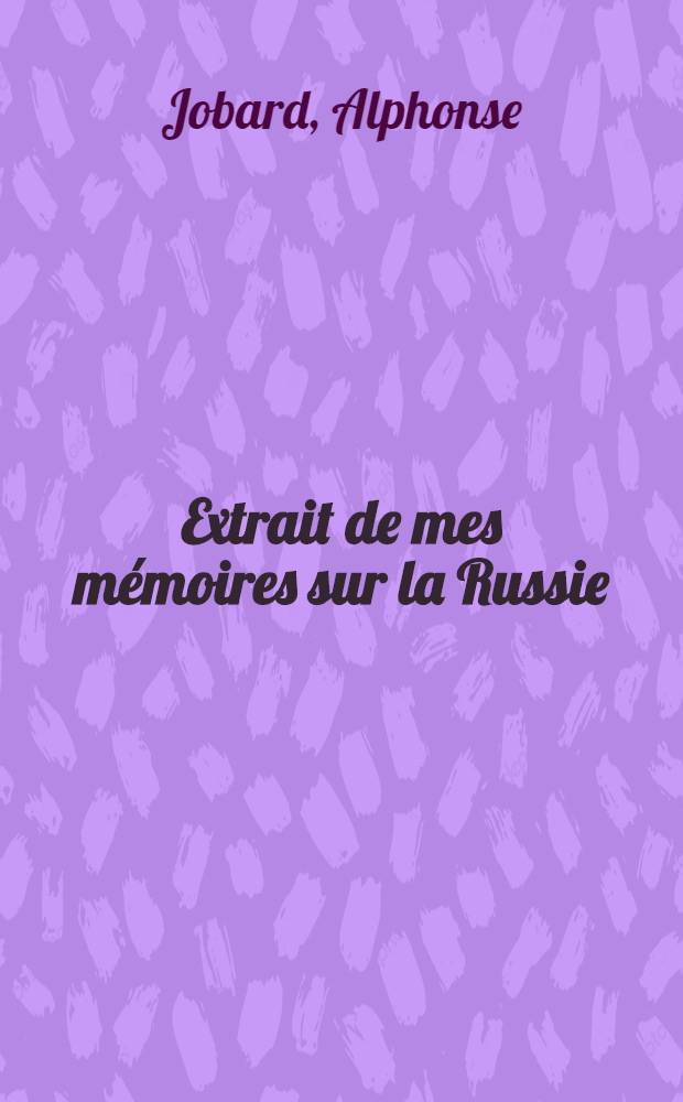 Extrait de mes mémoires sur la Russie
