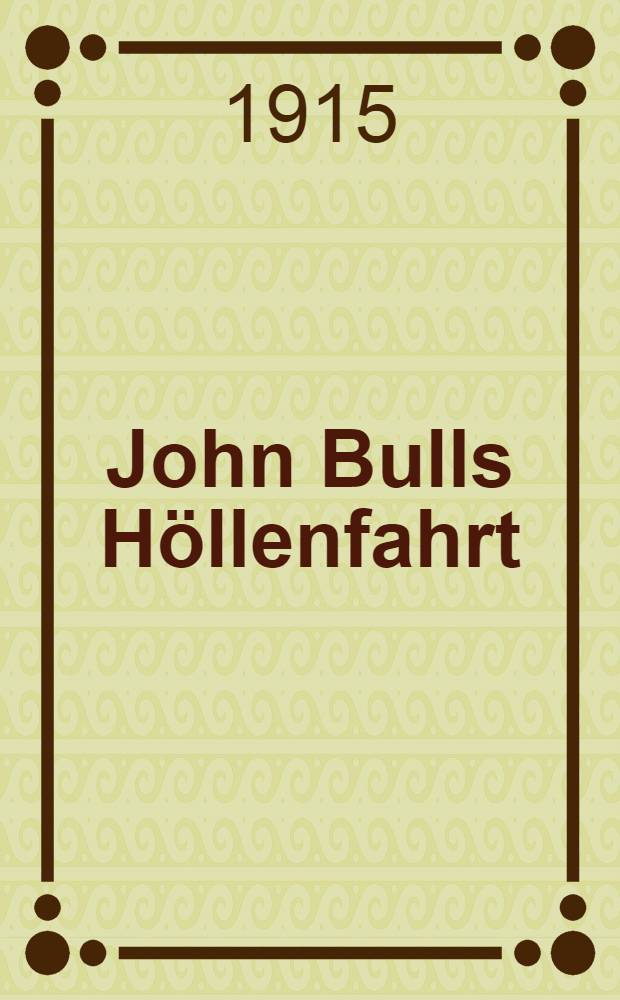 John Bulls Höllenfahrt