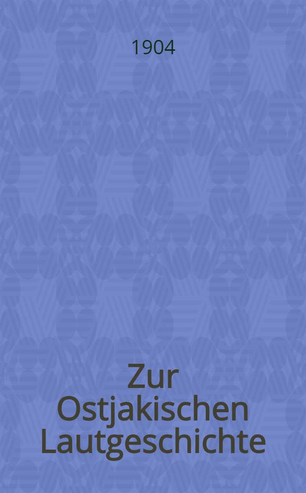 Zur Ostjakischen Lautgeschichte