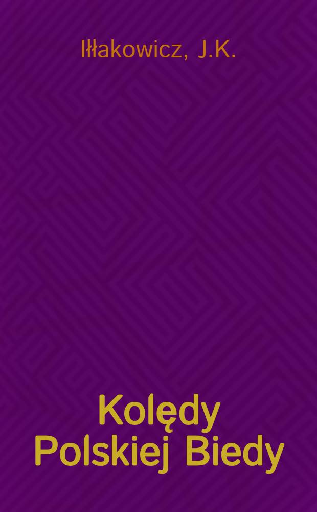 Kolędy Polskiej Biedy : W Wigilję Powroty