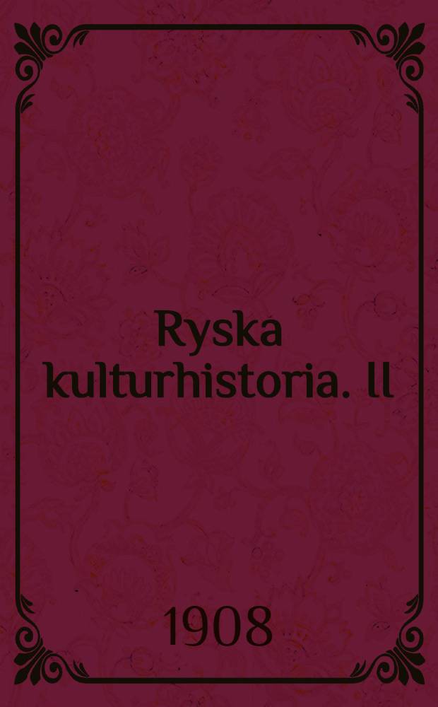 Ryska kulturhistoria. II