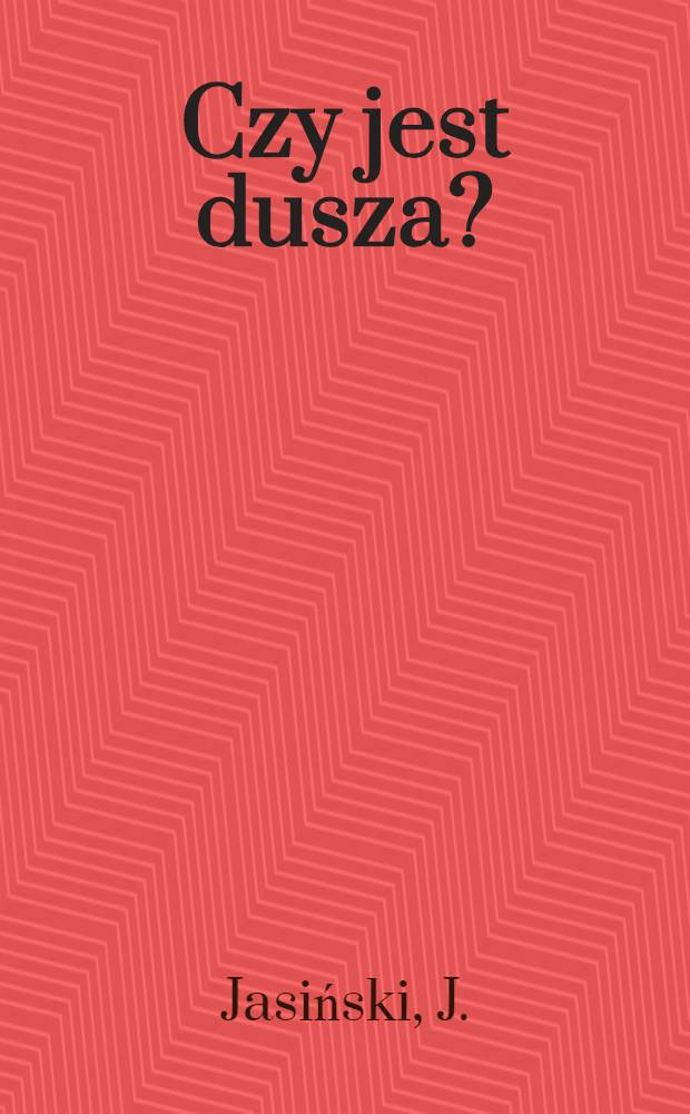 Czy jest dusza?
