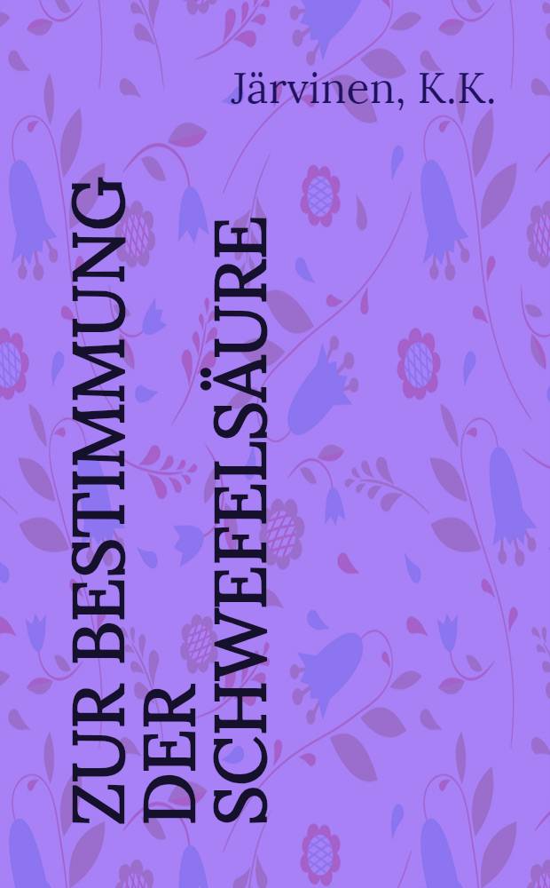 Zur Bestimmung der Schwefelsäure