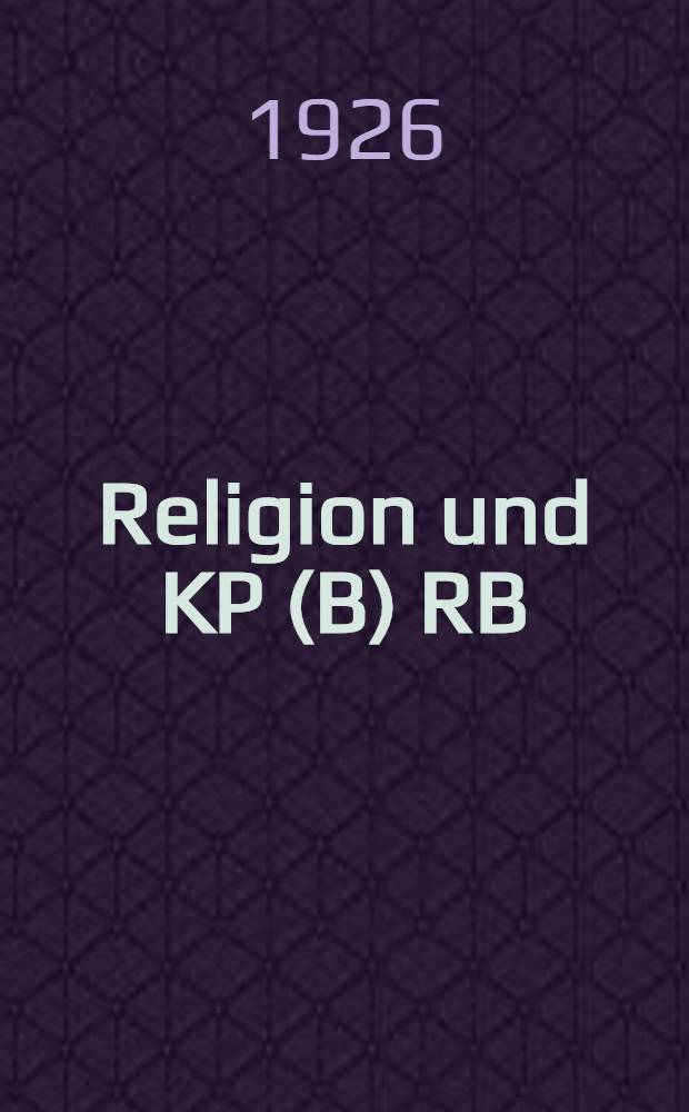Religion und KP (B) RB