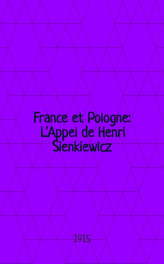 France et Pologne : L'Appel de Henri Sienkiewicz : La Misère des Polonais : Polonais et Français
