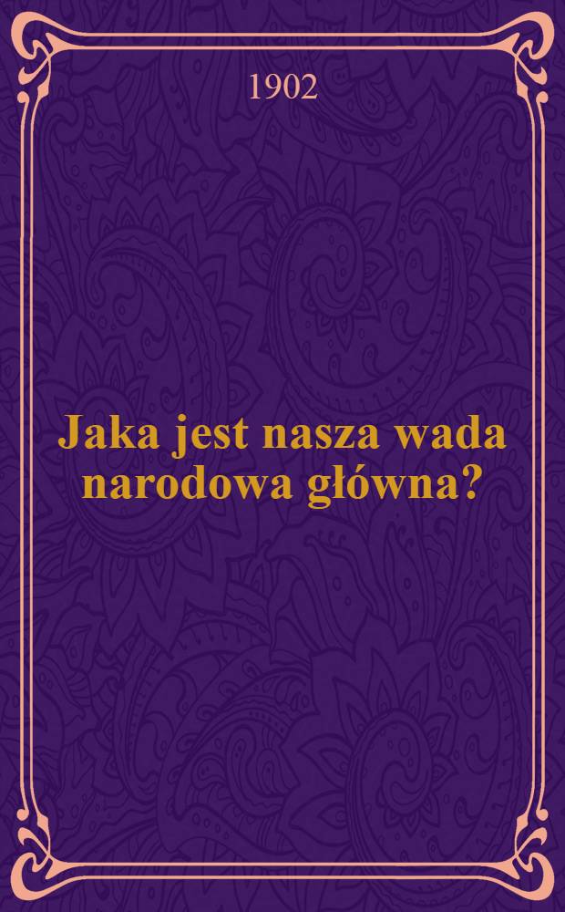Jaka jest nasza wada narodowa główna?