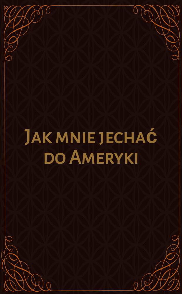 Jak mnie jechać do Ameryki : Praktyczne rady emigrantom : Rosyjsko-Amerykańska linia Rosyjskiej Wschodnio-Azyatyckiej Żeglugi