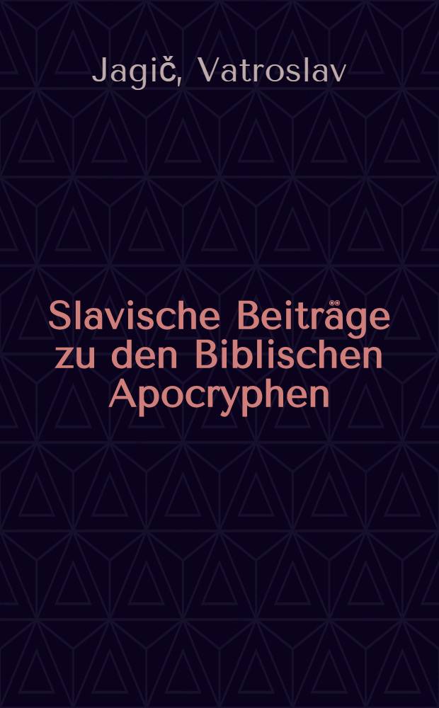 Slavische Beiträge zu den Biblischen Apocryphen