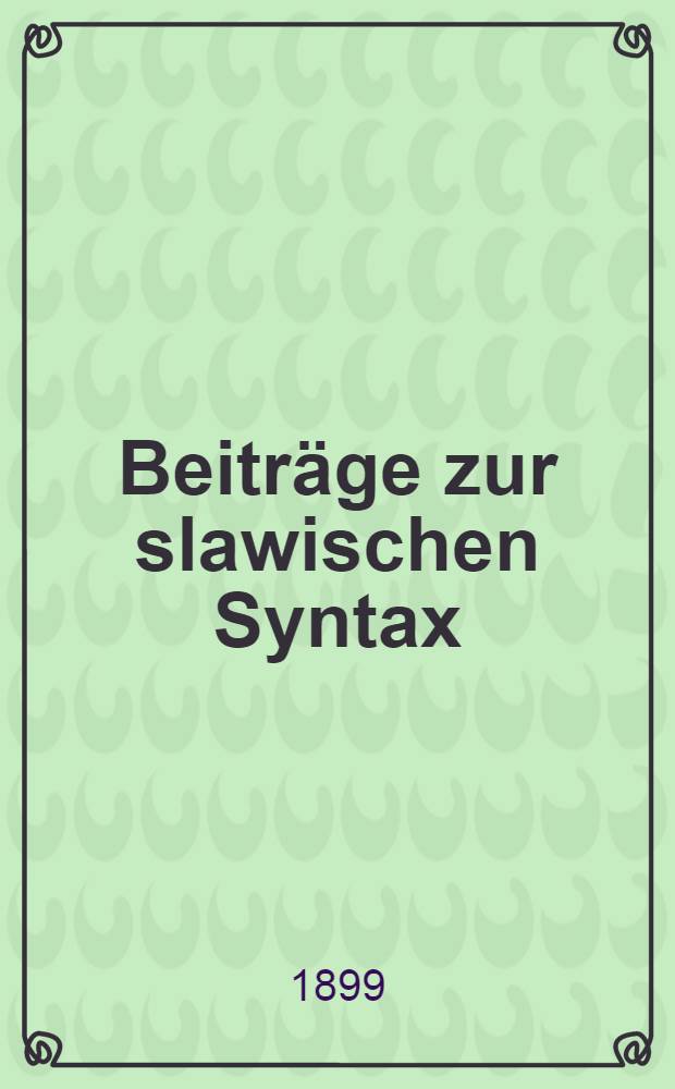 Beiträge zur slawischen Syntax