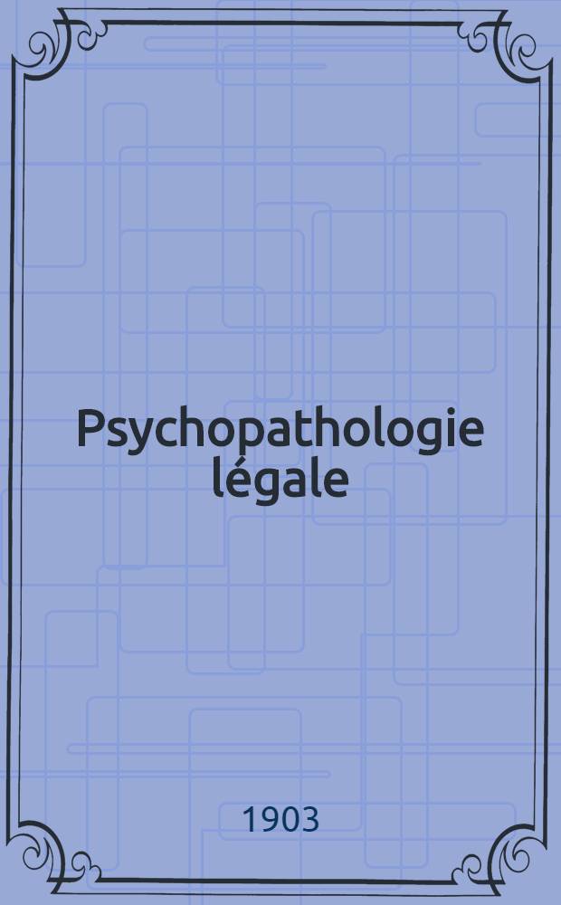 Psychopathologie légale