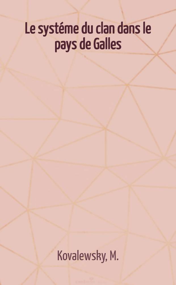 Le systéme du clan dans le pays de Galles