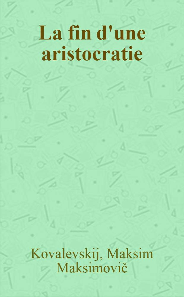 La fin d'une aristocratie