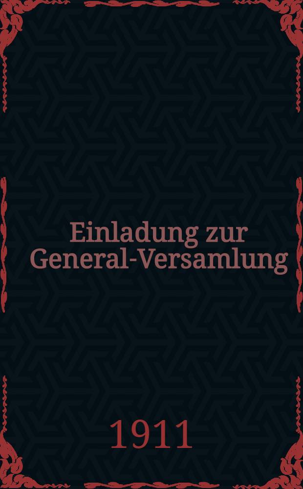 Einladung zur General-Versamlung