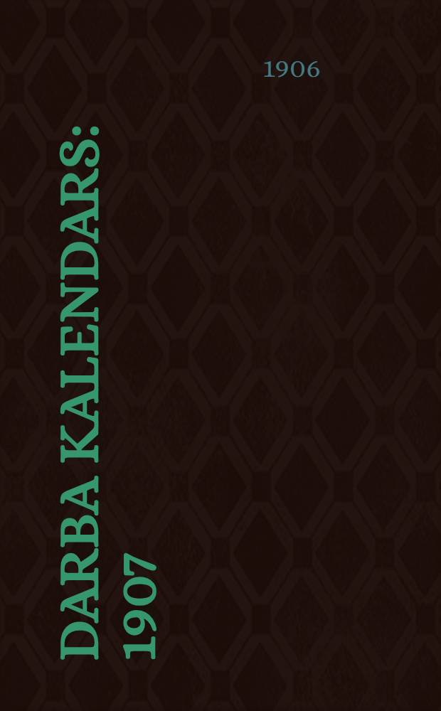 Darba Kalendars : 1907