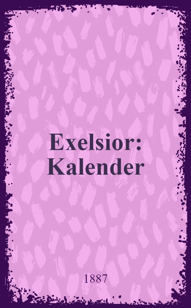 Exelsior : Kalender