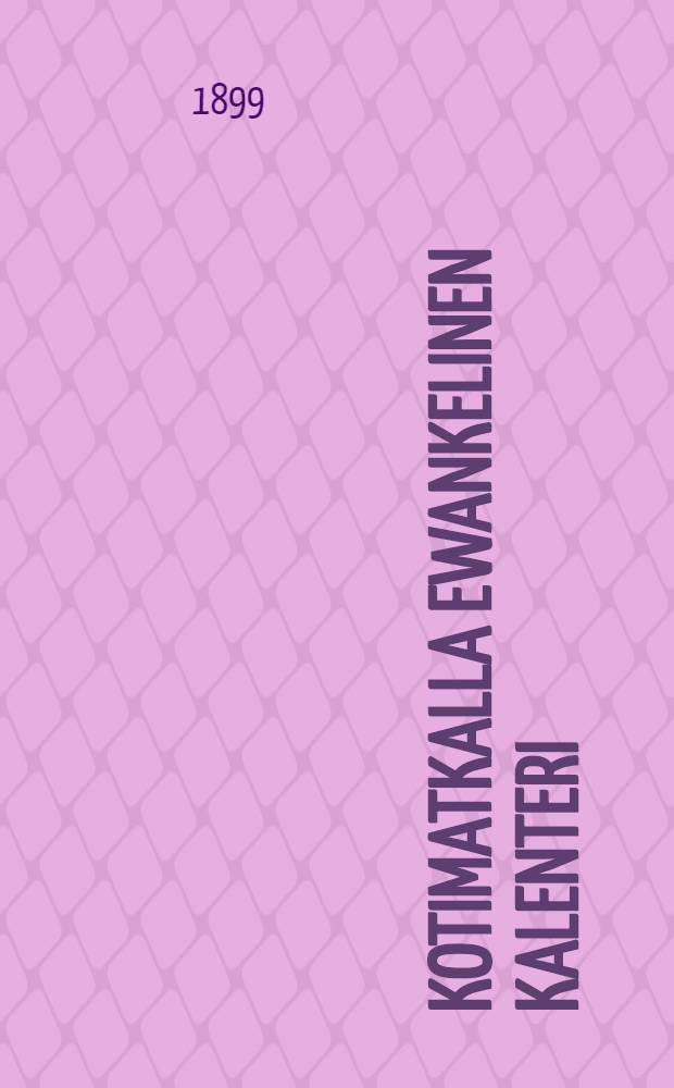 Kotimatkalla Ewankelinen Kalenteri