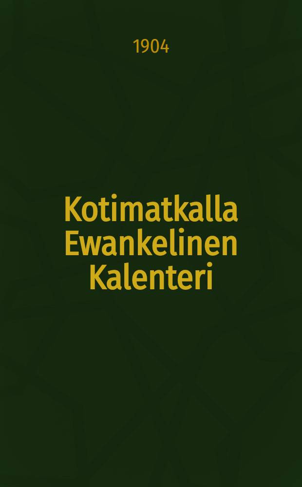 Kotimatkalla Ewankelinen Kalenteri