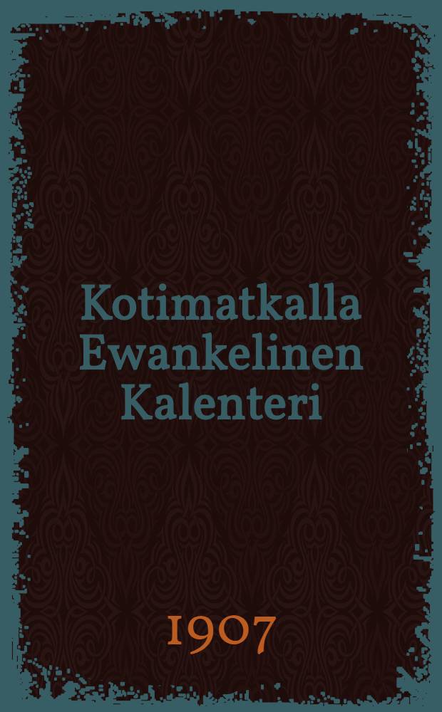 Kotimatkalla Ewankelinen Kalenteri