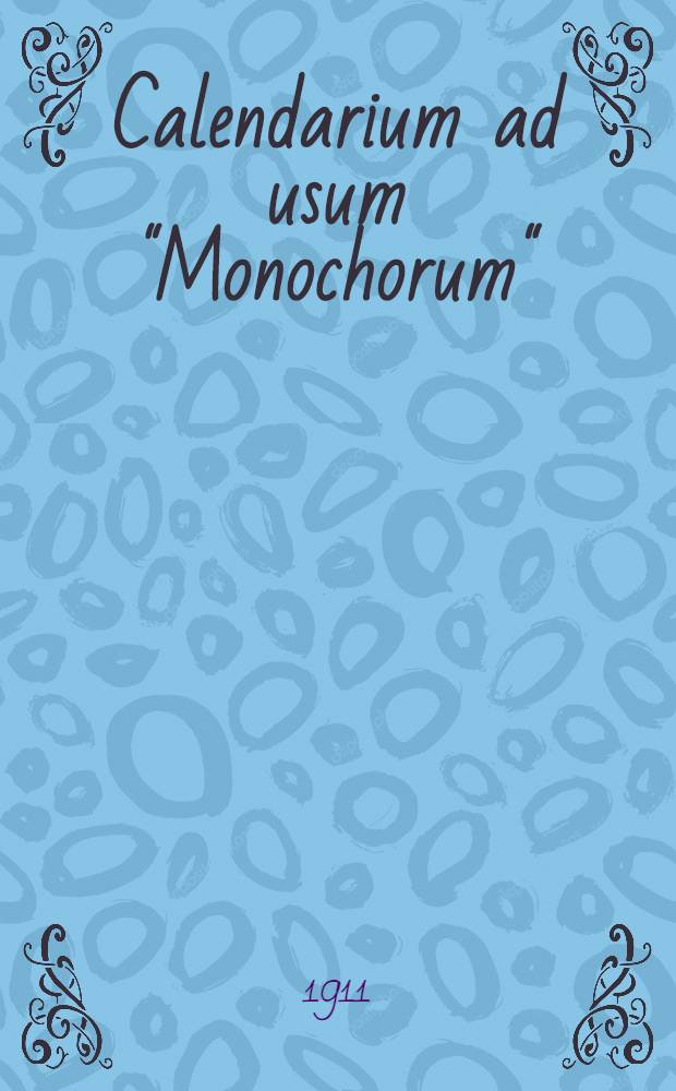 Calendarium ad usum "Monochorum" : 1912