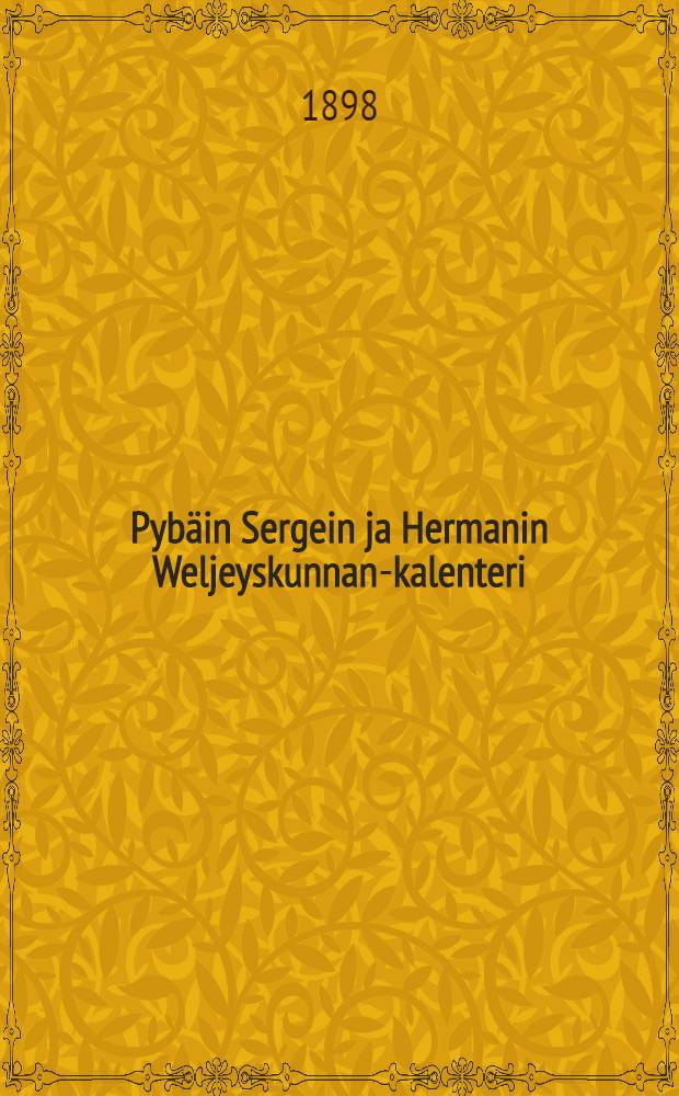 Pybäin Sergein ja Hermanin Weljeyskunnan-kalenteri