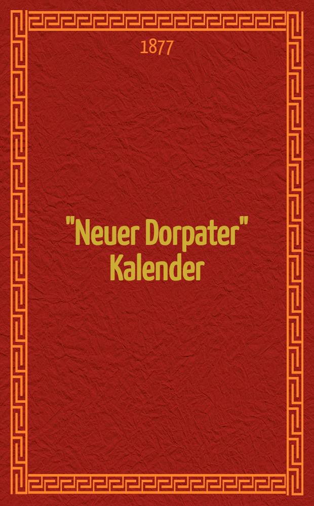 "Neuer Dorpater" Kalender