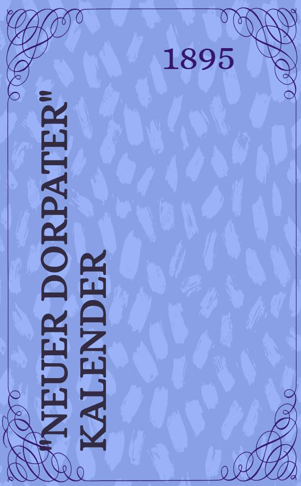 "Neuer Dorpater" Kalender