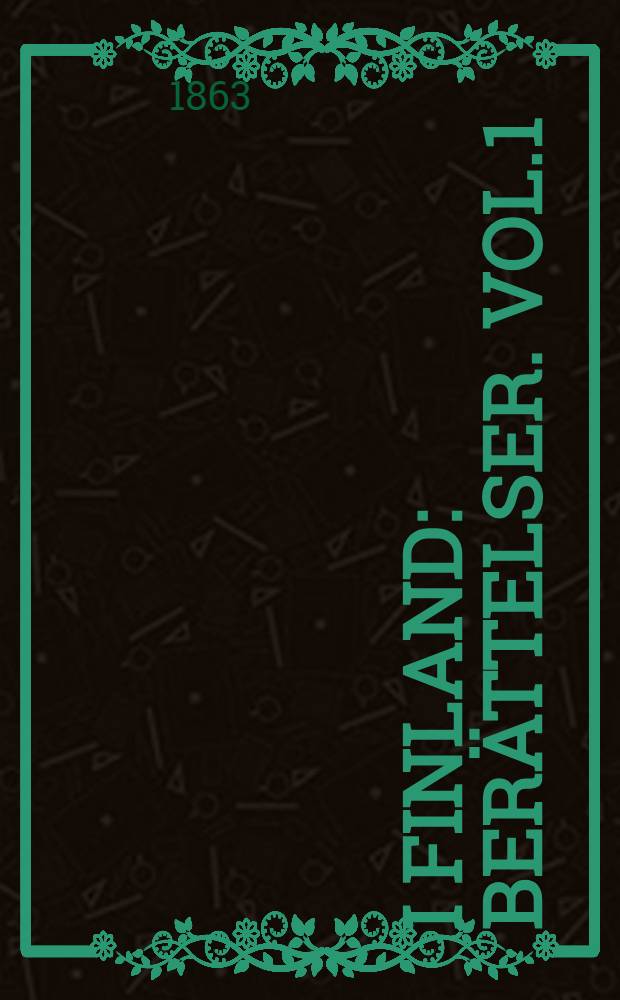 I Finland : Berättelser. Vol.1