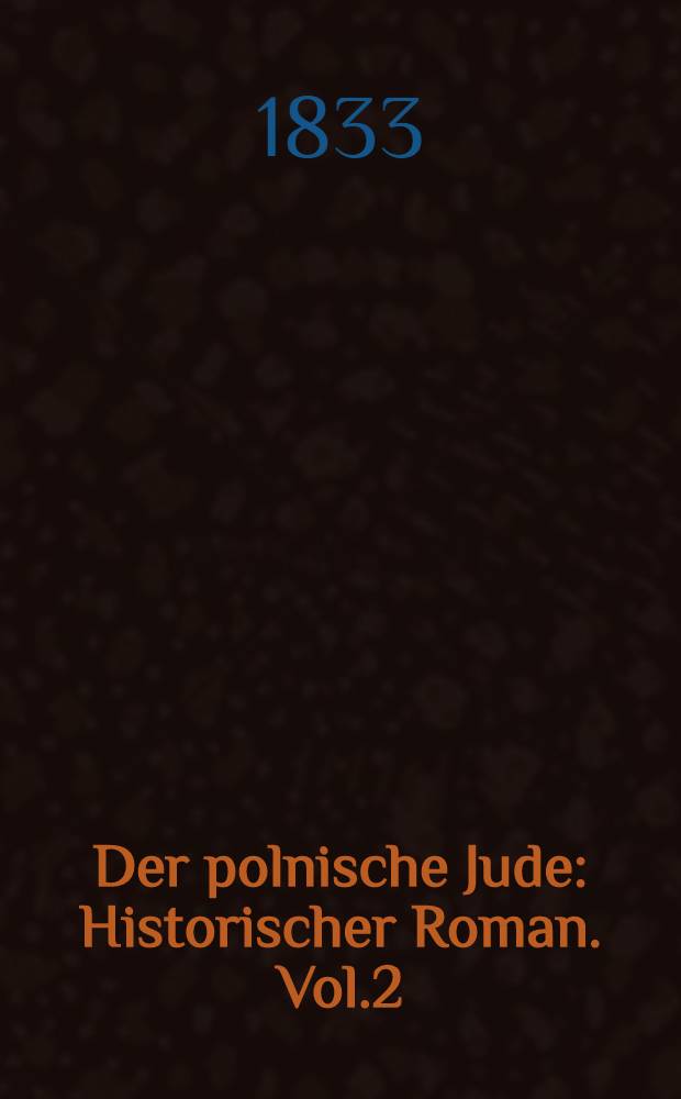 Der polnische Jude : Historischer Roman. Vol.2