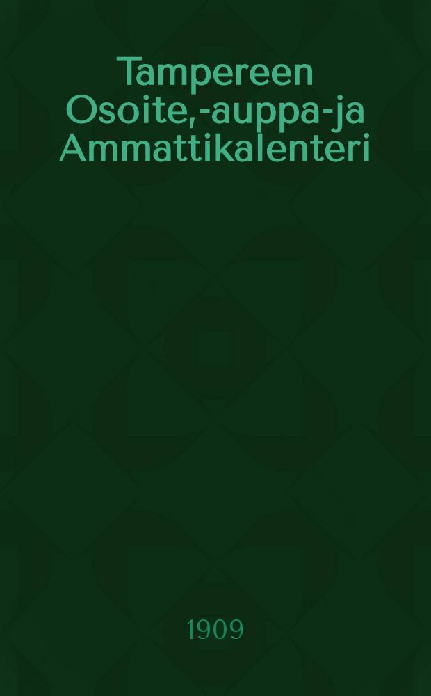 Tampereen Osoite, -kauppa-ja Ammattikalenteri