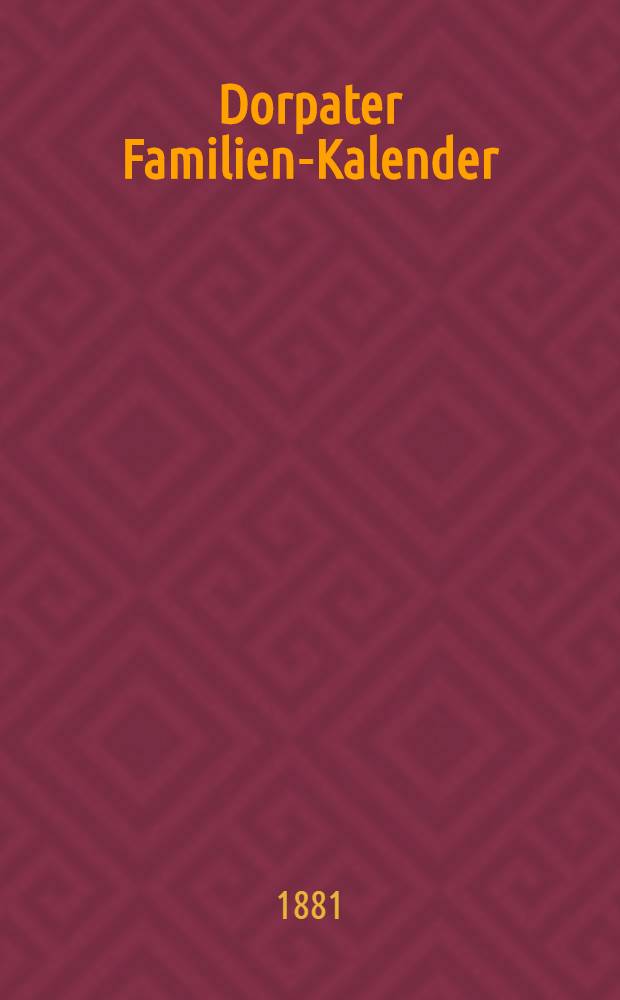 Dorpater Familien-Kalender