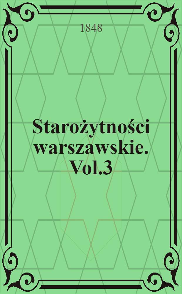 Starożytności warszawskie. Vol.3