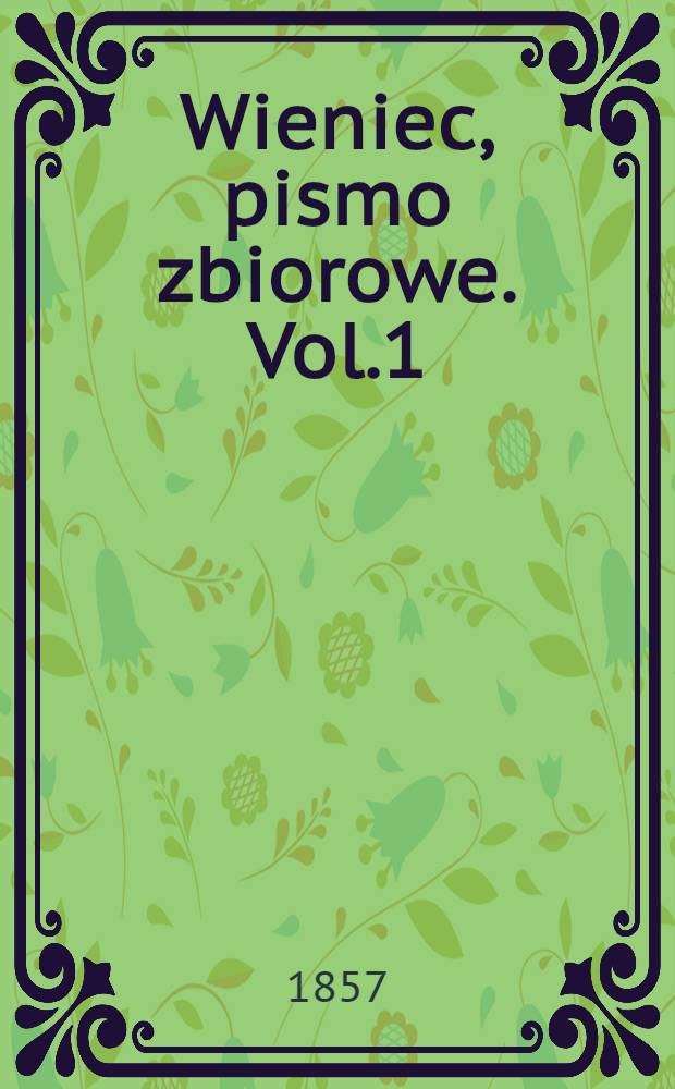 Wieniec, pismo zbiorowe. Vol.1