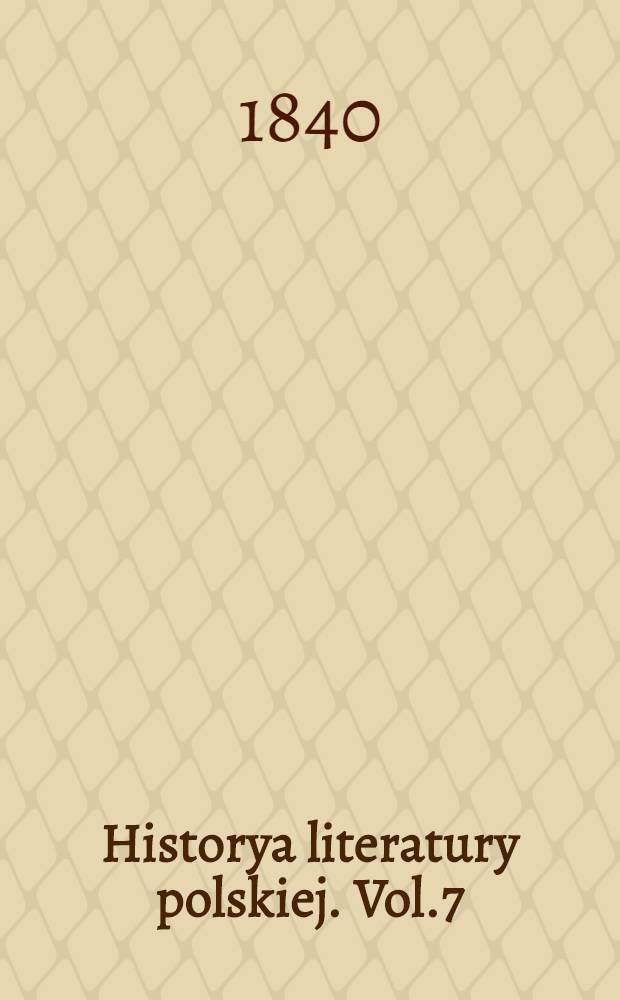 Historya literatury polskiej. Vol.7