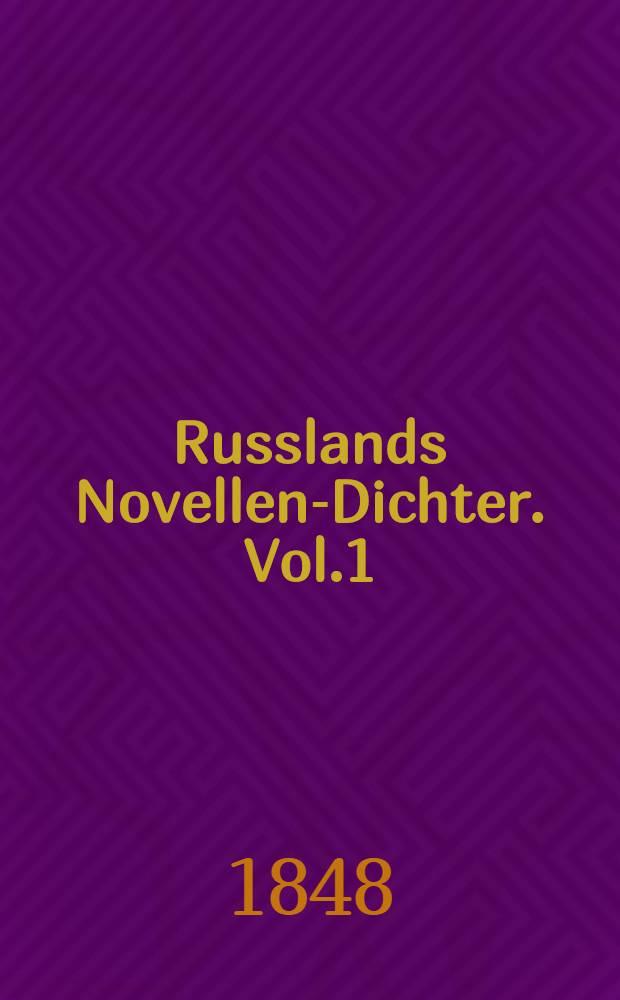 Russlands Novellen-Dichter. Vol.1