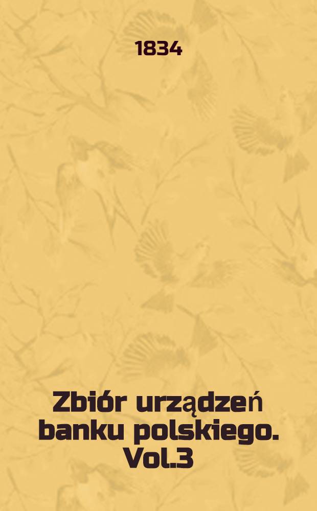 Zbiór urządzeń banku polskiego. Vol.3
