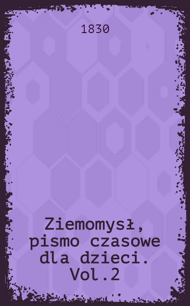 Ziemomysł, pismo czasowe dla dzieci. Vol.2