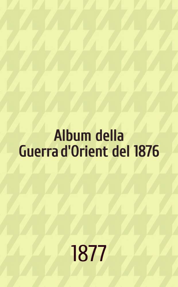 Album della Guerra d'Orient del 1876