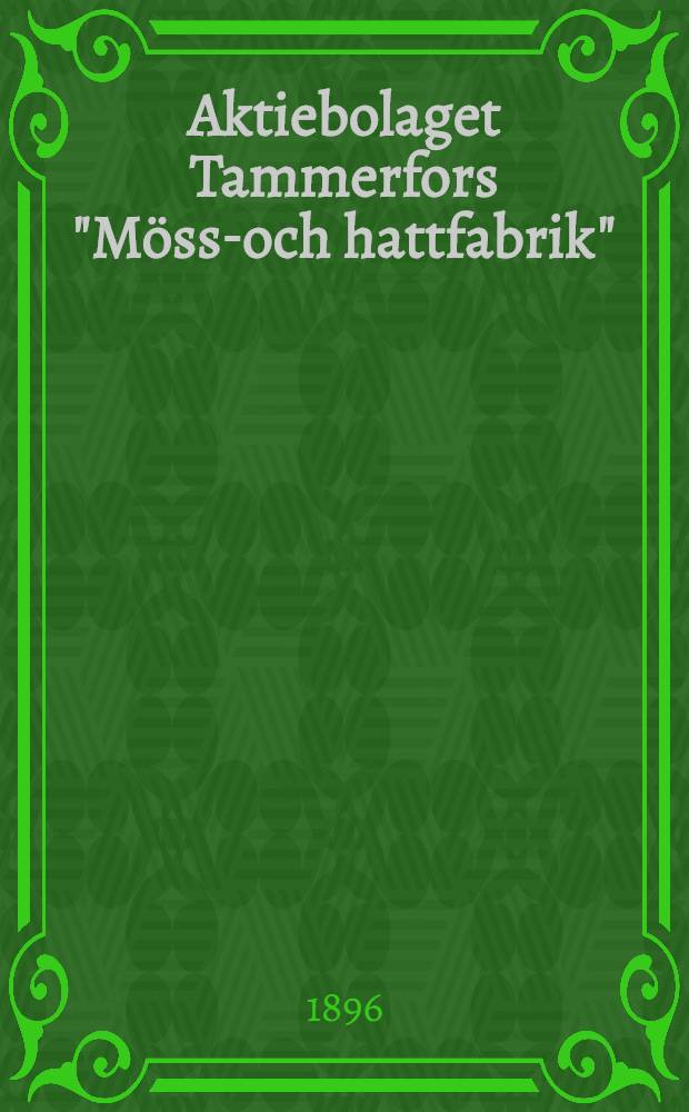 Aktiebolaget Tammerfors "Möss-och hattfabrik"