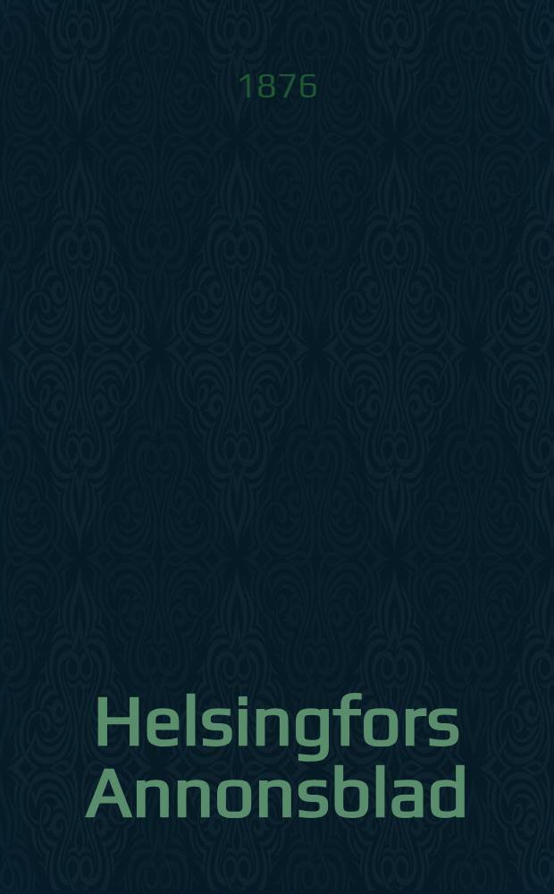 Helsingfors Annonsblad : 1876