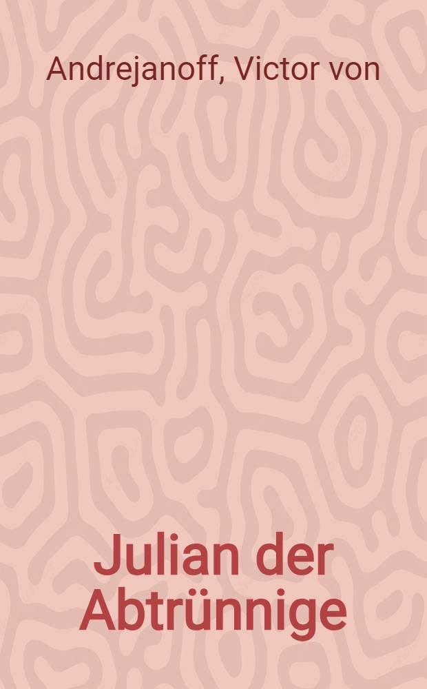 Julian der Abtrünnige : Gesange