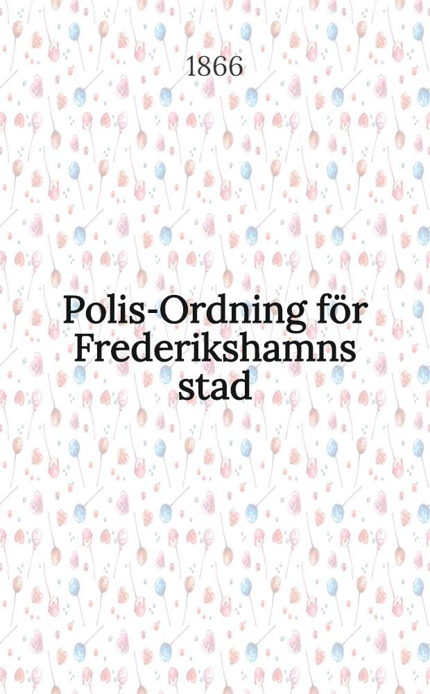 Polis-Ordning f&ouml;r Frederikshamns stad
