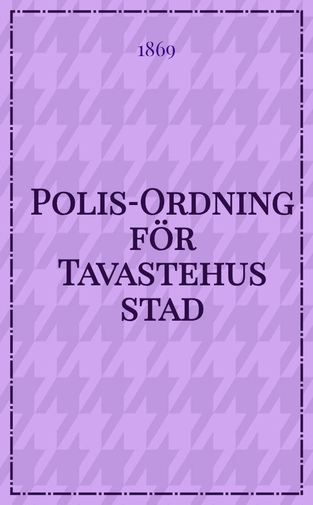 Polis-Ordning för Tavastehus stad