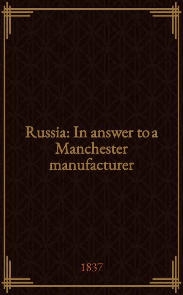 Russia : In answer to a Manchester manufacturer