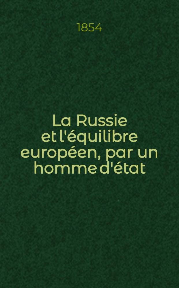 La Russie et l'équilibre européen, par un homme d'état
