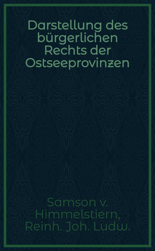 Darstellung des bürgerlichen Rechts der Ostseeprovinzen